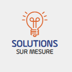 SOLUTIONS : SUR MESURE
